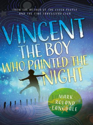 cover image of Vincent--The Boy Who Painted the Night